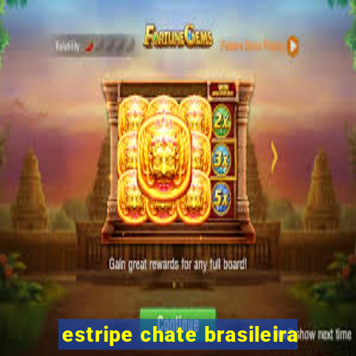 estripe chate brasileira